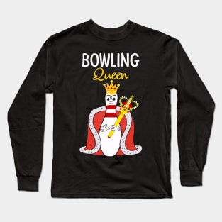 Bowling Queen Funny T shirt For Bowling Lovers Long Sleeve T-Shirt